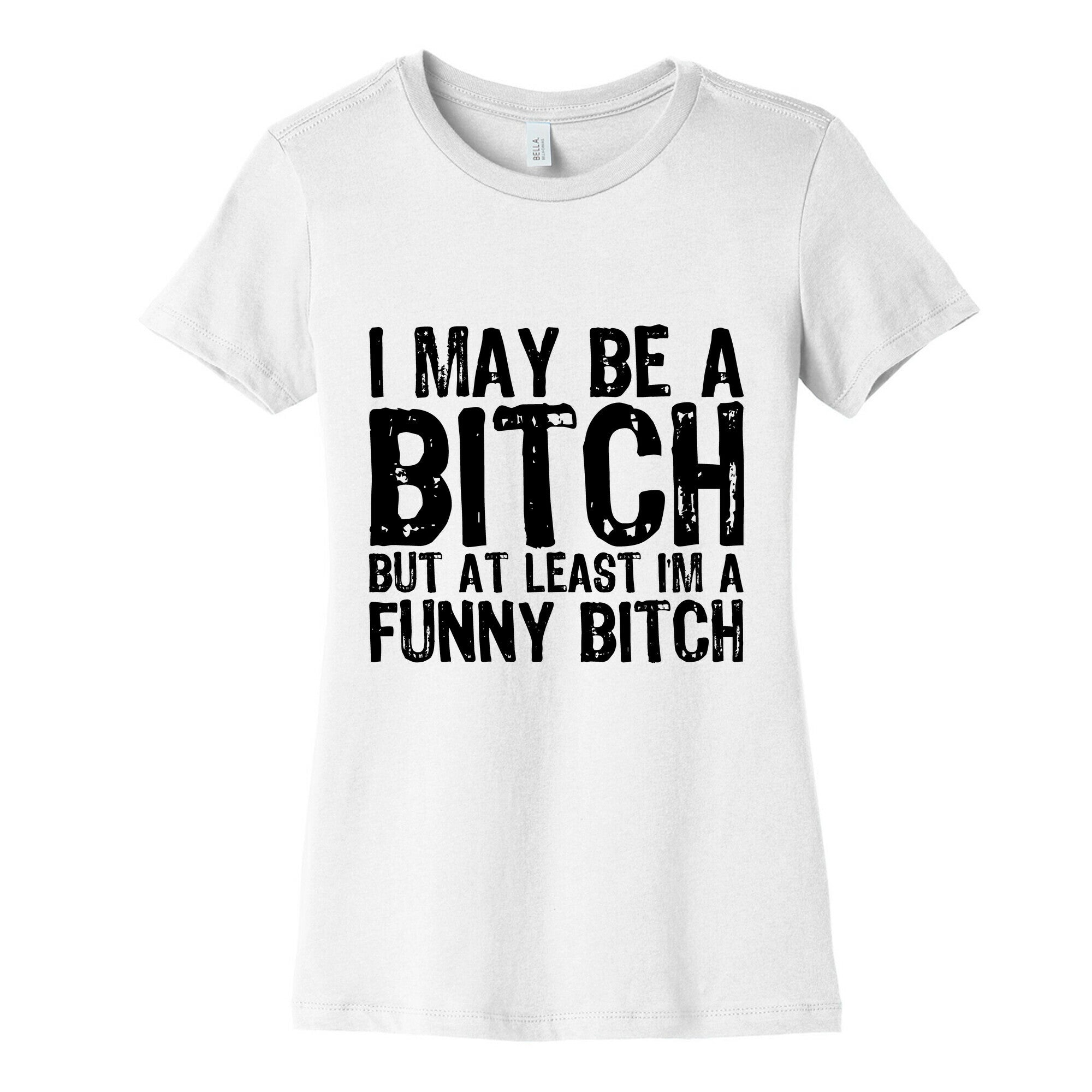 Bitch Women's Cotton Tee